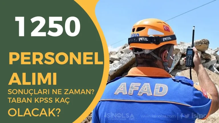 AFAD 1250 Personel Alımı Sonuçları Ne Zaman Açıklanacak? Taban KPSS Kaç Olur?