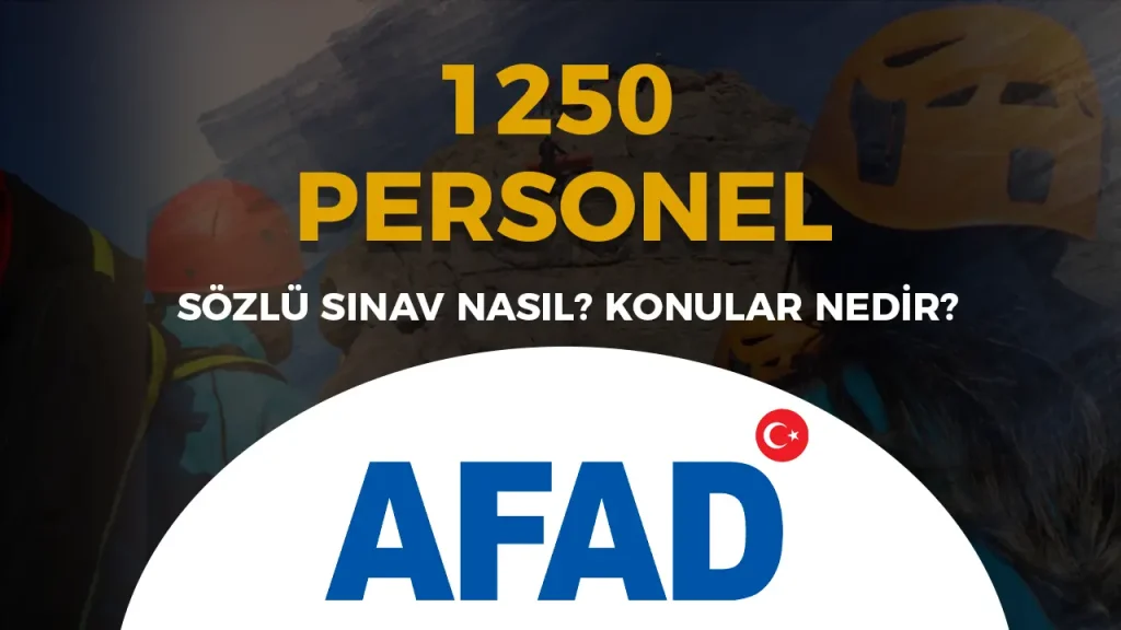 AFAD Sözlü Sınavı Nasıl Yapılacak? Sorulacak Konular ve Değerlendirme Kriterleri