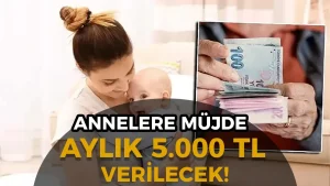 Annelere Müjde! Üçüncü Çocuğa 5 Yıl Boyunca Aylık 5.000 TL Ödeme Başlıyor