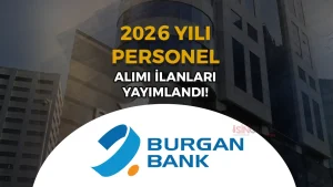 Burgan Bank Personel Alımı 2026 Başvurusu! Çalışan Maaşları?