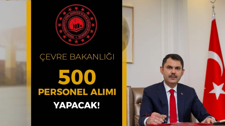 Çevre Bakanı Murat Kurum Duyurdu: 2026’da 500 Yeni Personel Alımı Yapılacak!
