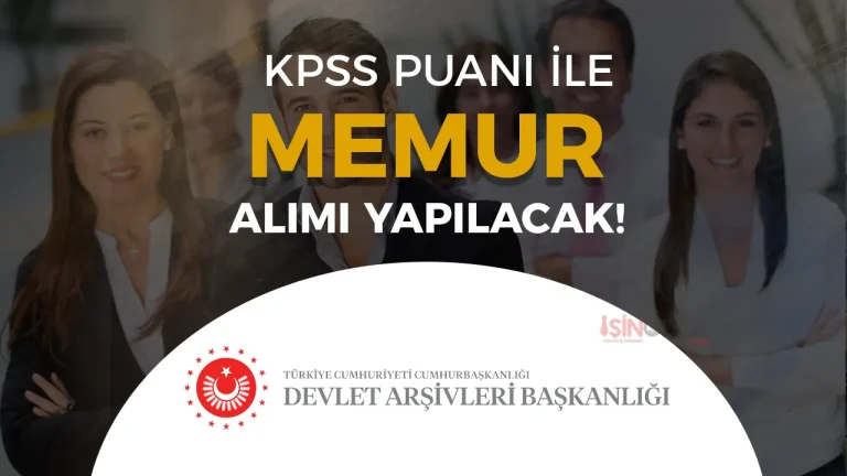 Cumhurbaşkanlığı Devlet Arşivleri 10 Memur Alımı Yapacak