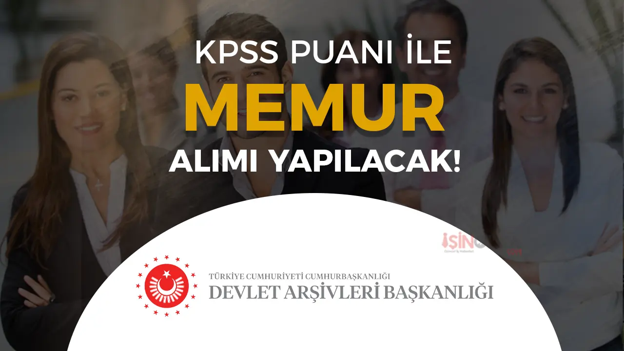 Cumhurbaşkanlığı Devlet Arşivleri 10 Memur Alımı Yapacak