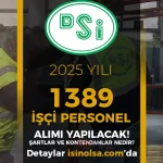 DSİ 2025 Yılı 1389 İşçi Personel Alımı Kontenjan, Şartlar ve İlan Tarihi?