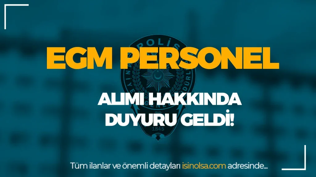 EGM Personel Teknisyen Alimi Hakkinda Duyuru Berber