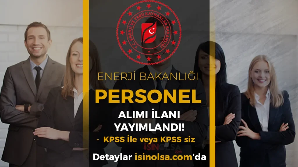 Enerji ve Tabii Kaynaklar Bakanlığı 7 Sözleşmeli Bilişim Personeli Alacak! 1 Enerji ve Tabii Kaynaklar Bakanlığı 7 Sözleşmeli Bilişim Personeli Alacak!