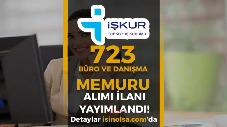 İŞKUR İle KPSS siz 723 Büro ve Danışma Memuru Alımı Yapılacak!
