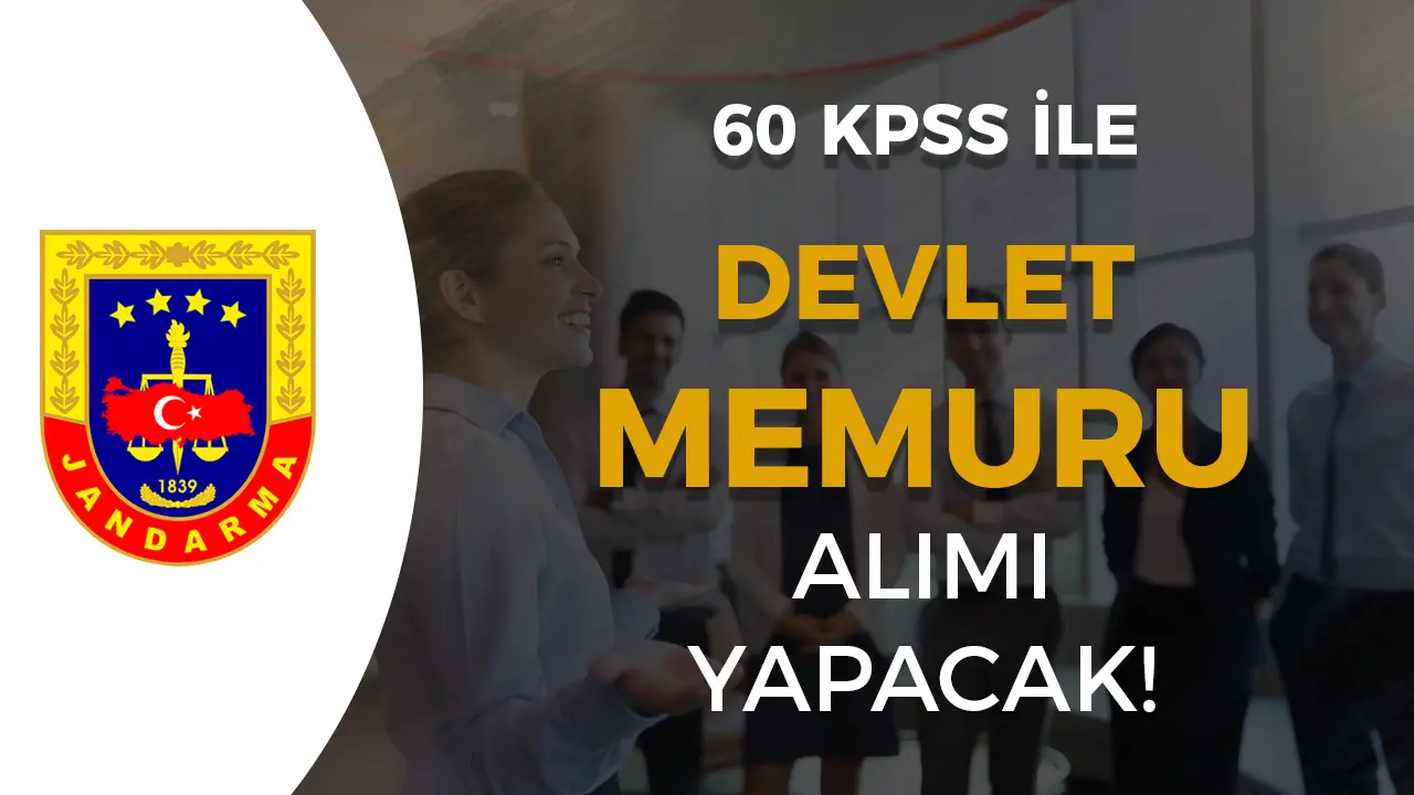 Jandarma 29 Devlet Memuru Alımı Yapacak! 60 KPSS ve 15 Şehir