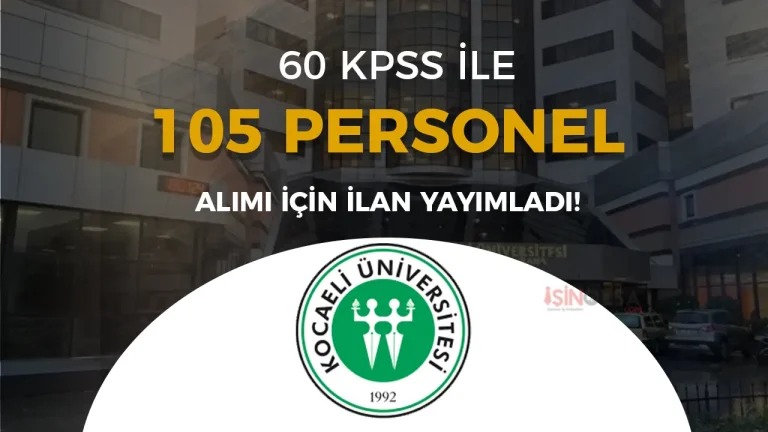 Kocaeli Üniversitesi Hastanesi 105 Personel Alacak! Lise, Ön Lisans ve Lisans