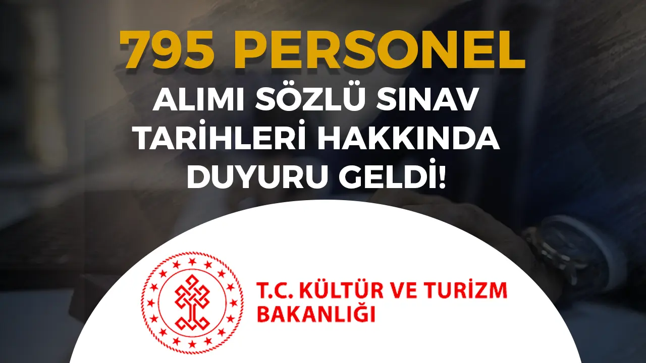 Kültür Bakanlığı 795 Personel Alımı Sınav Tarihleri Açıklandı!