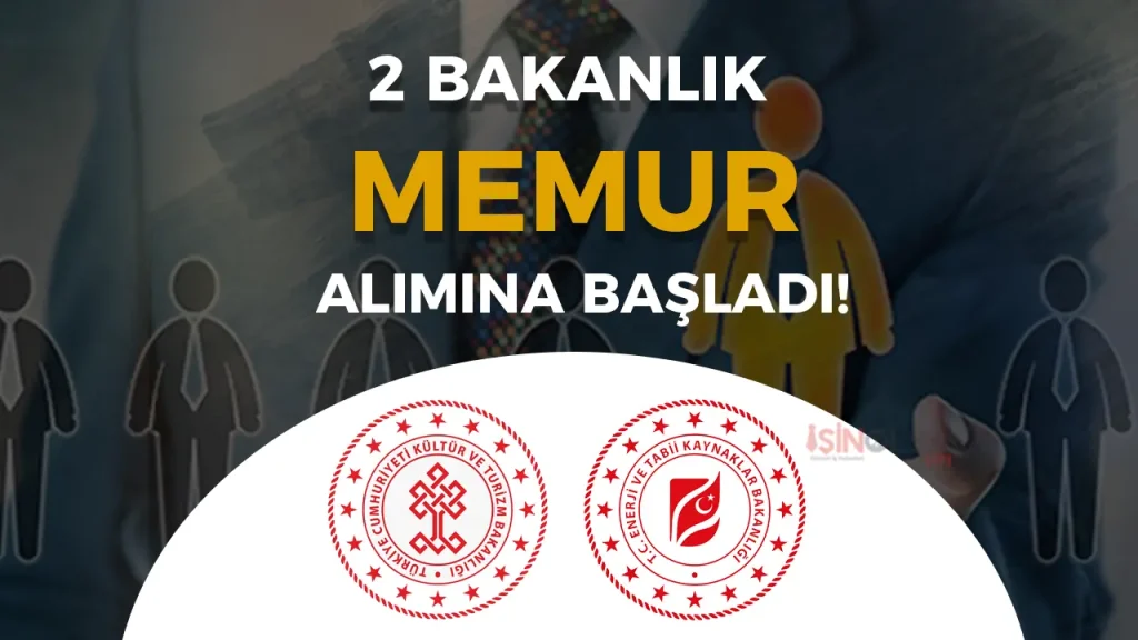 Kültür ve Enerji Bakanlığı KPSS P3 ile Memur Alımı Başvurusu Başladı!