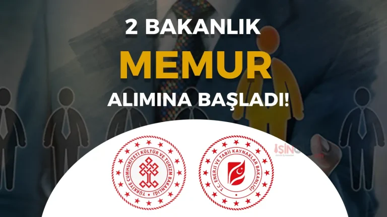 Kültür ve Enerji Bakanlığı KPSS P3 ile Memur Alımı Başvurusu Başladı!