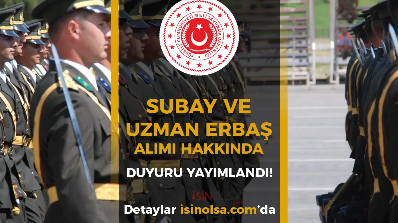 MSB Uzman Erbaş ve Subay Adayları İçin 2025 Eğitim ve Sınav Duyurusu Yayınlandı
