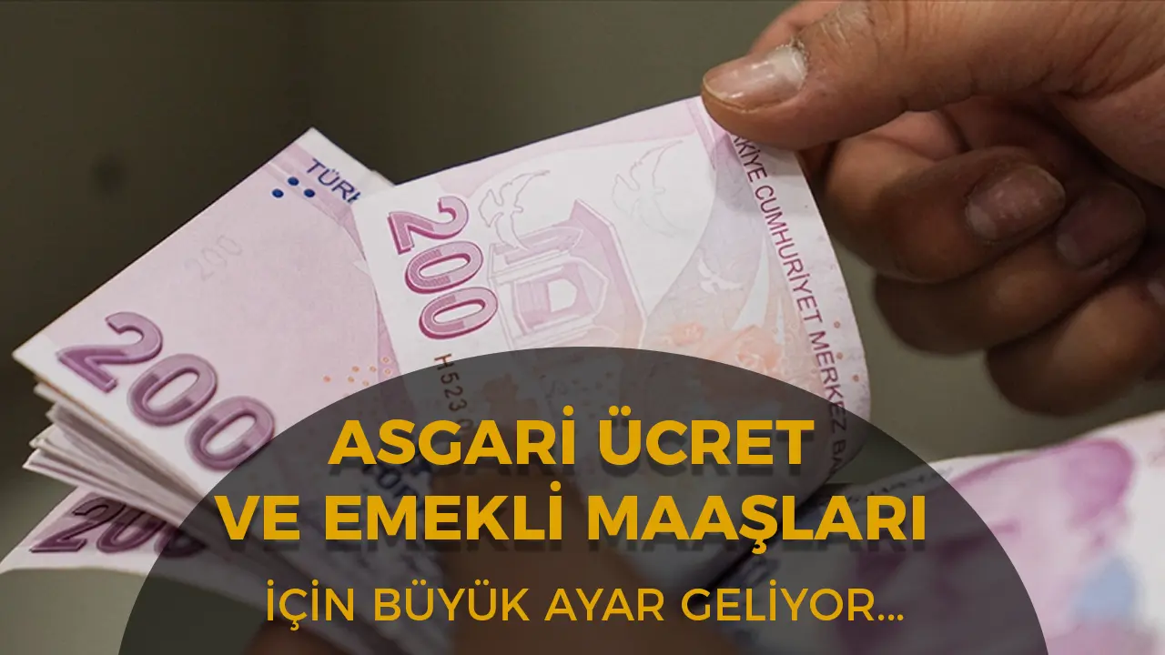 Maaşlara Büyük Ayar Geliyor! Asgari Ücret 27.500 TL, Emekli 19.250 TL Olacak mı?