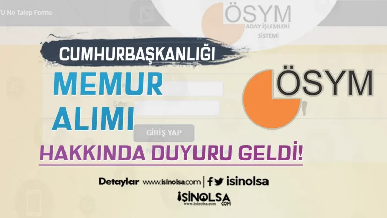 ÖSYM Duyurdu: Cumhurbaşkanlığı Memur Alımı Hakkında Duyuru Yayımladı!
