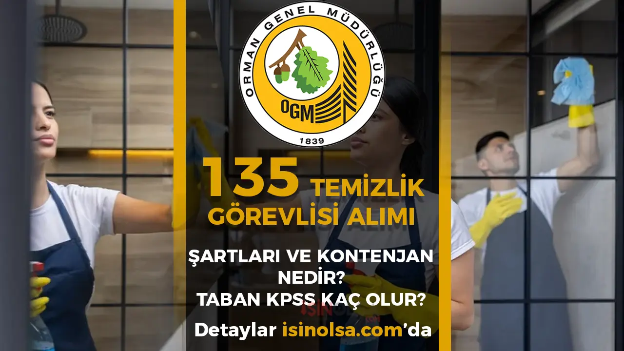 OGM 135 Temizlik Görevlisi Alımı Şartları ve Taban KPSS Puanı