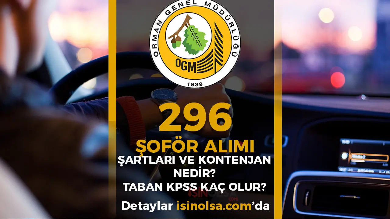 OGM 296 Şoför Alımı Şartları 2025 ve Taban KPSS Puanı