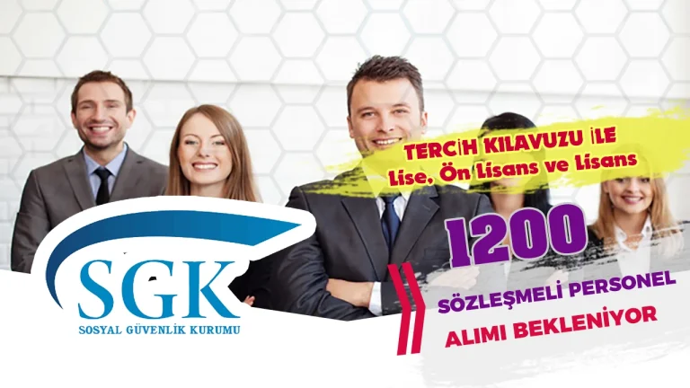 SGK KPSS Tercih Kılavuzu İle 1200 Sözleşmeli Personel Alımı Bekleniyor! Kontenjanlar ve Şartlar?