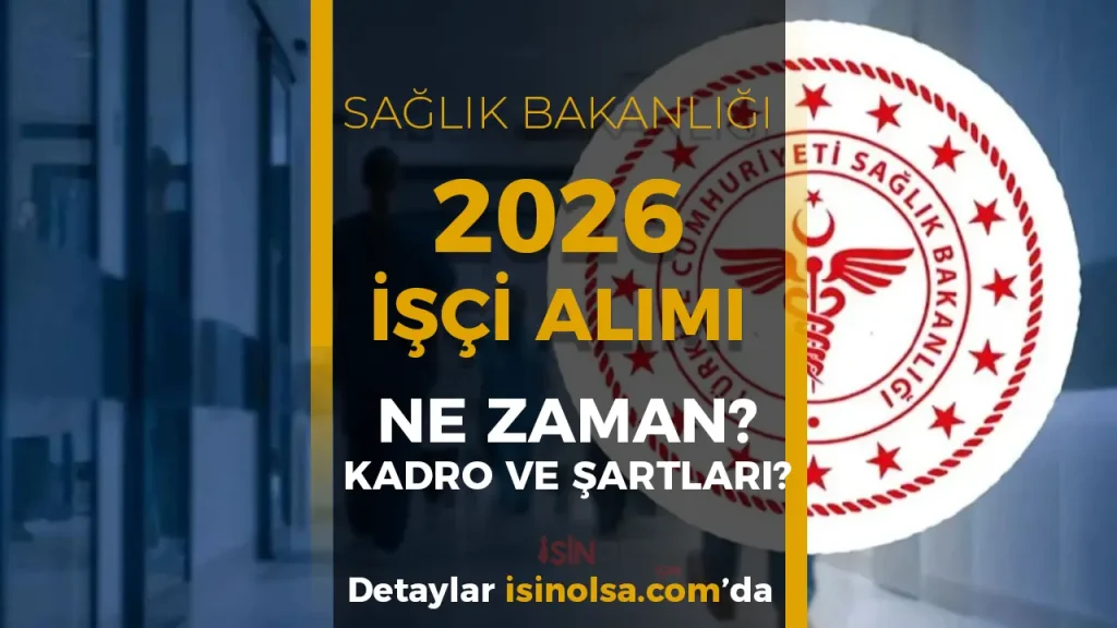 Sağlık Bakanlığı 2026 Yılı İşçi Alımı Ne Zaman? Yeni Dönem Kadroları ve Şartlar Belli Oluyor! 1 Sağlık Bakanlığı 2026 Yılı İşçi Alımı Ne Zaman? Yeni Dönem Kadroları ve Şartlar Belli Oluyor!