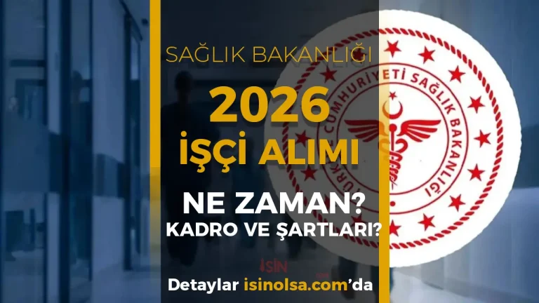Sağlık Bakanlığı 2026 Yılı İşçi Alımı Ne Zaman? Yeni Dönem Kadroları ve Şartlar Belli Oluyor!
