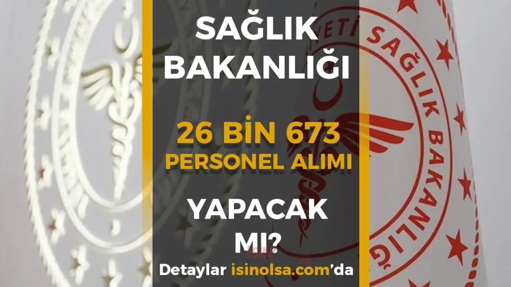 Sağlık Bakanlığı 26.673 Personel Alımı Gerçek Mi? Resmi Açıklama Geldi mi? 3 Sağlık Bakanlığı 26.673 Personel Alımı Gerçek Mi? Resmi Açıklama Geldi mi?