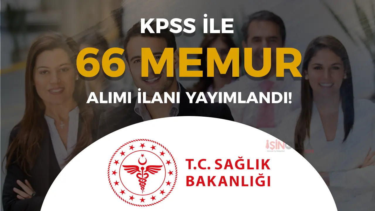 Sağlık Bakanlığı 66 Memur Alımı Yapacak! ( Müfettiş Yardımcısı )