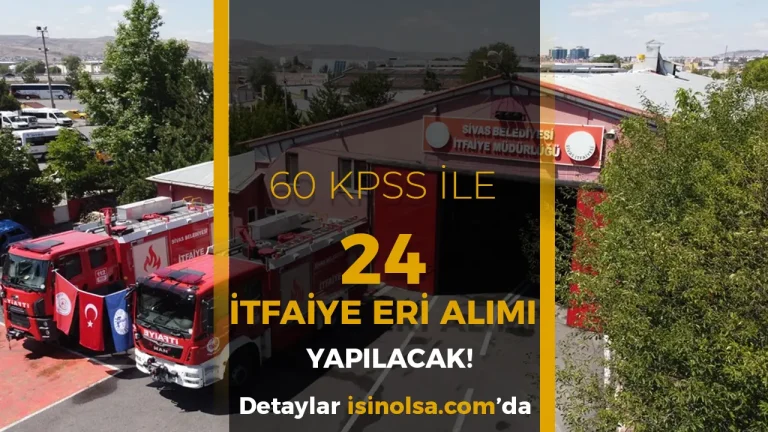 Sivas Belediyesi 24 İtfaiye Eri Alımı İlanında Düzeltme!