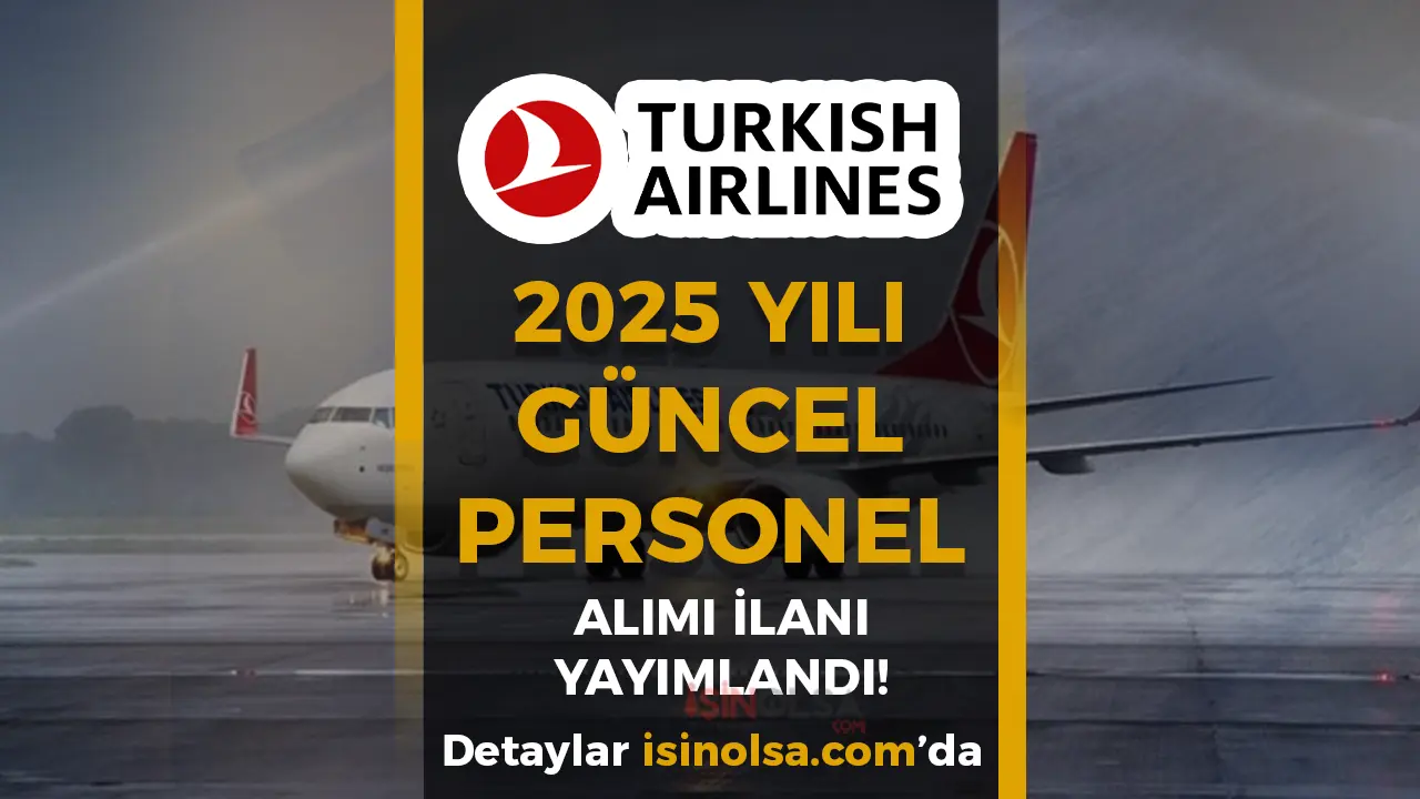 THY 2025 Yılı Tecrübeli Tecrübesiz Güncel Personel Alımı İlanları Yayımlandı!