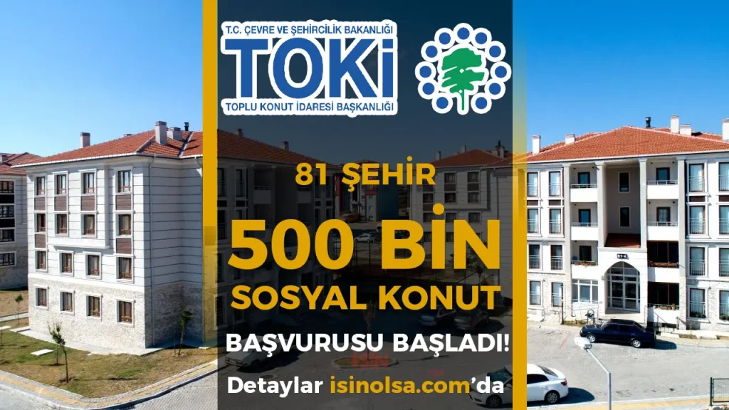TOKİ 500 Bin Sosyal Konut Başvuruları Başladı! İşte Şartlar, Takvim ve Fiyatlar