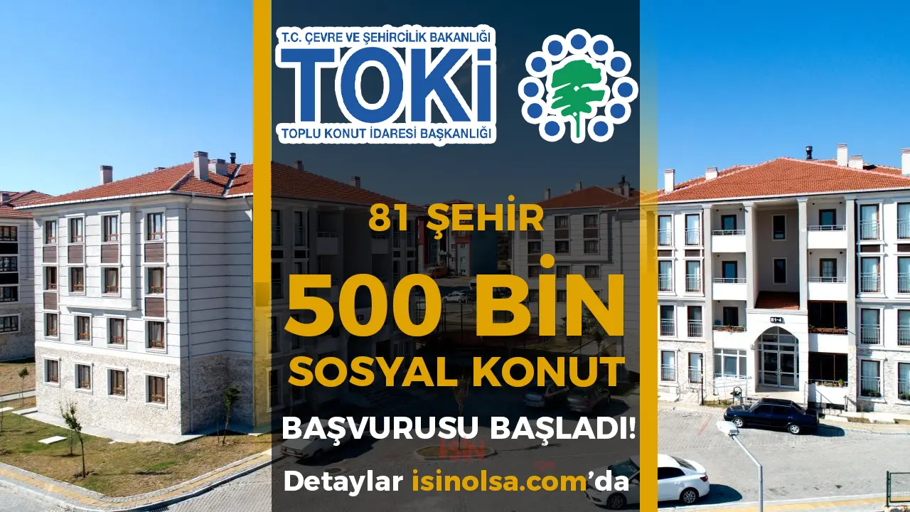 TOKİ 500 Bin Sosyal Konut Başvuruları Başladı! İşte Şartlar, Takvim ve Fiyatlar