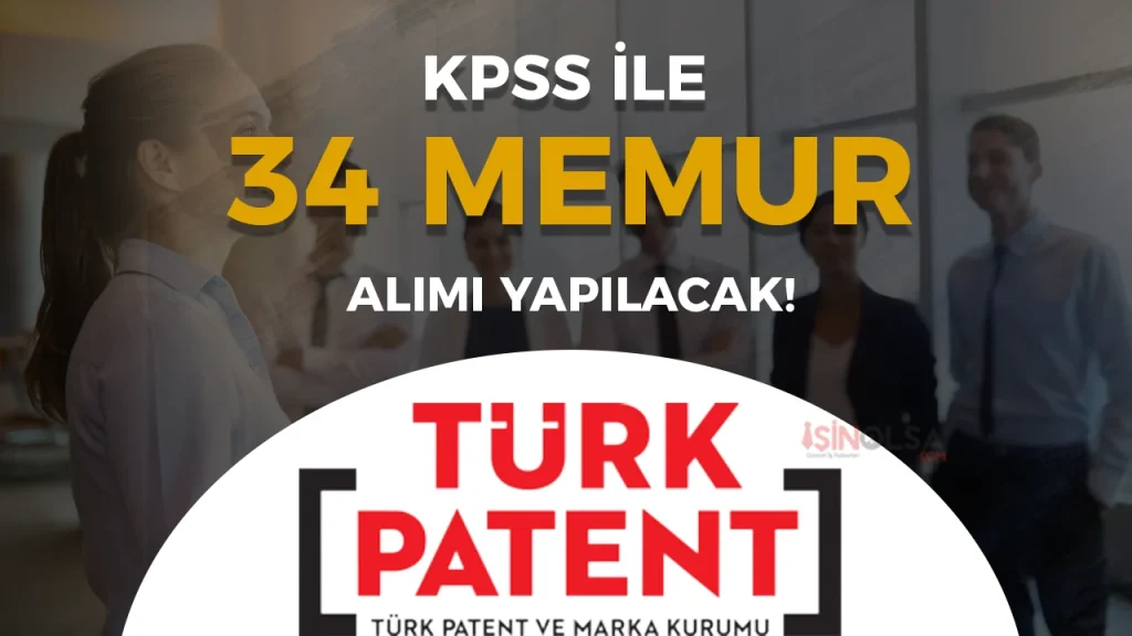 TÜRKPATENT 34 Memur Alımı Yapacak ( Uzman Yardımcısı ) 3 TÜRKPATENT 34 Memur Alımı Yapacak ( Uzman Yardımcısı )