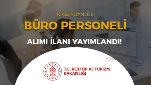 Kültür Bakanlığı 6 Büro Personeli Alımı İlanı Yayımladı ( Döner Sermaye )