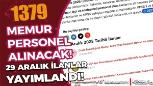 1379 Memur ve Personel Alımı Yapılacak! 29 Aralık 2025 İlanları Yayımlandı
