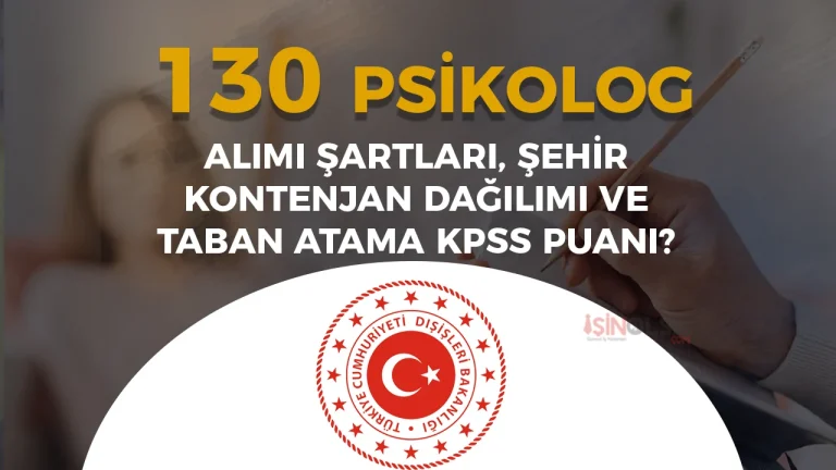 Aile Bakanlığı 130 Psikolog Alımı Yapacak! Şartlar, Taban KPSS ve Şehir Kontenjanları
