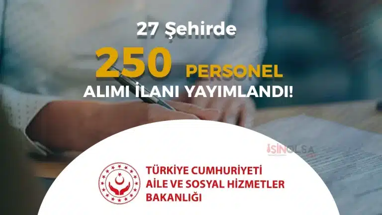 Aile Bakanlığı 27 Şehir İçin 250 SYDV Personel Alımı İlanı 2026