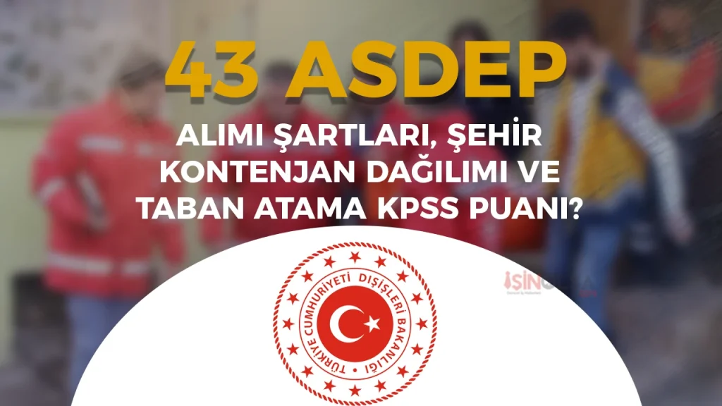 Aile Bakanlığı 43 ASDEP Alımı Yapıyor! Şartlar, Taban KPSS ve Şehir Kontenjanları 1 Aile Bakanlığı 43 ASDEP Alımı Yapıyor! Şartlar, Taban KPSS ve Şehir Kontenjanları