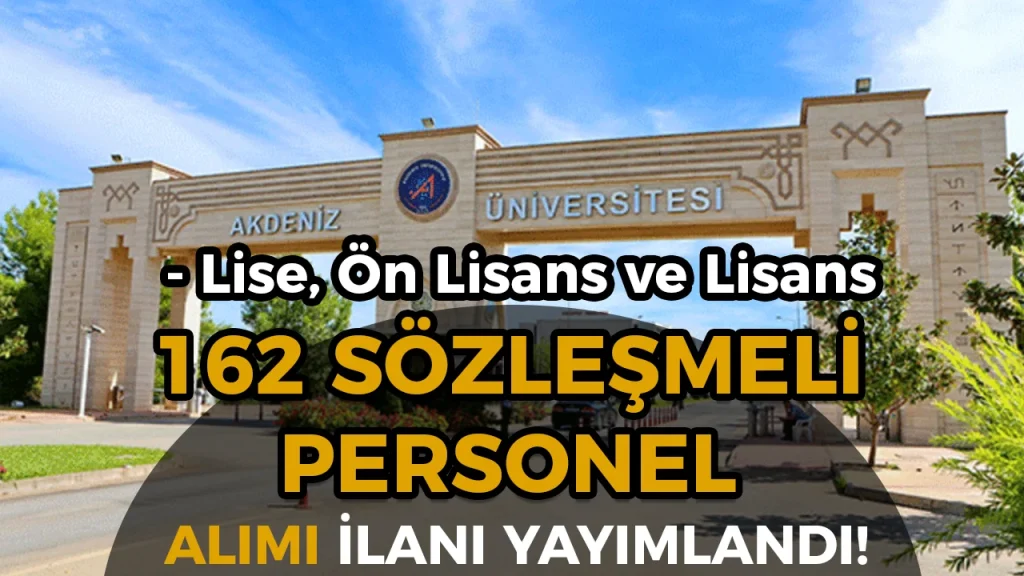 Akdeniz Ünversitesi Hastanesi 162 Sözlşemeli Personel Alımı Yapcak
