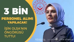 Bakan Göktaş Açıkladı: ASHB 3 Bin Yeni Personel Alımı Yapacak! İşin Olsa’nın Öngörüsü Tuttu