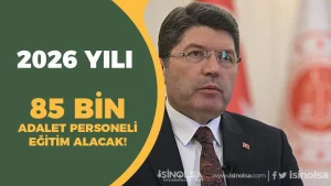 Bakan Tunç Açıkladı: Adalet Bakanlığı 2026’da 85 Bin Personele Eğitim Verecek