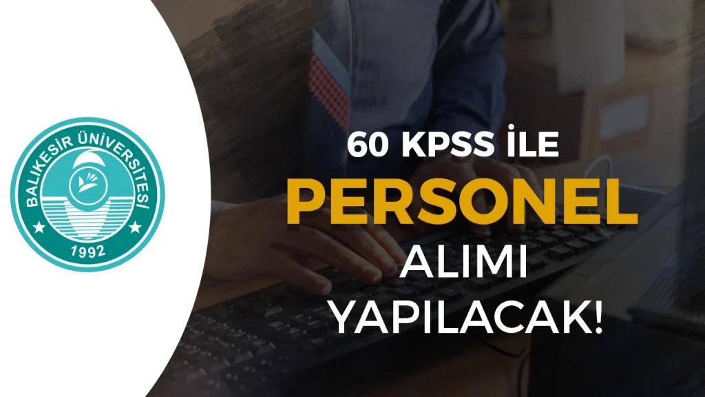 Balıkesir Üniversitesi 3 Sözleşmeli Personel Alımı İlanı Yayımlandı! (Mimar, Mühendis, Tekniker)