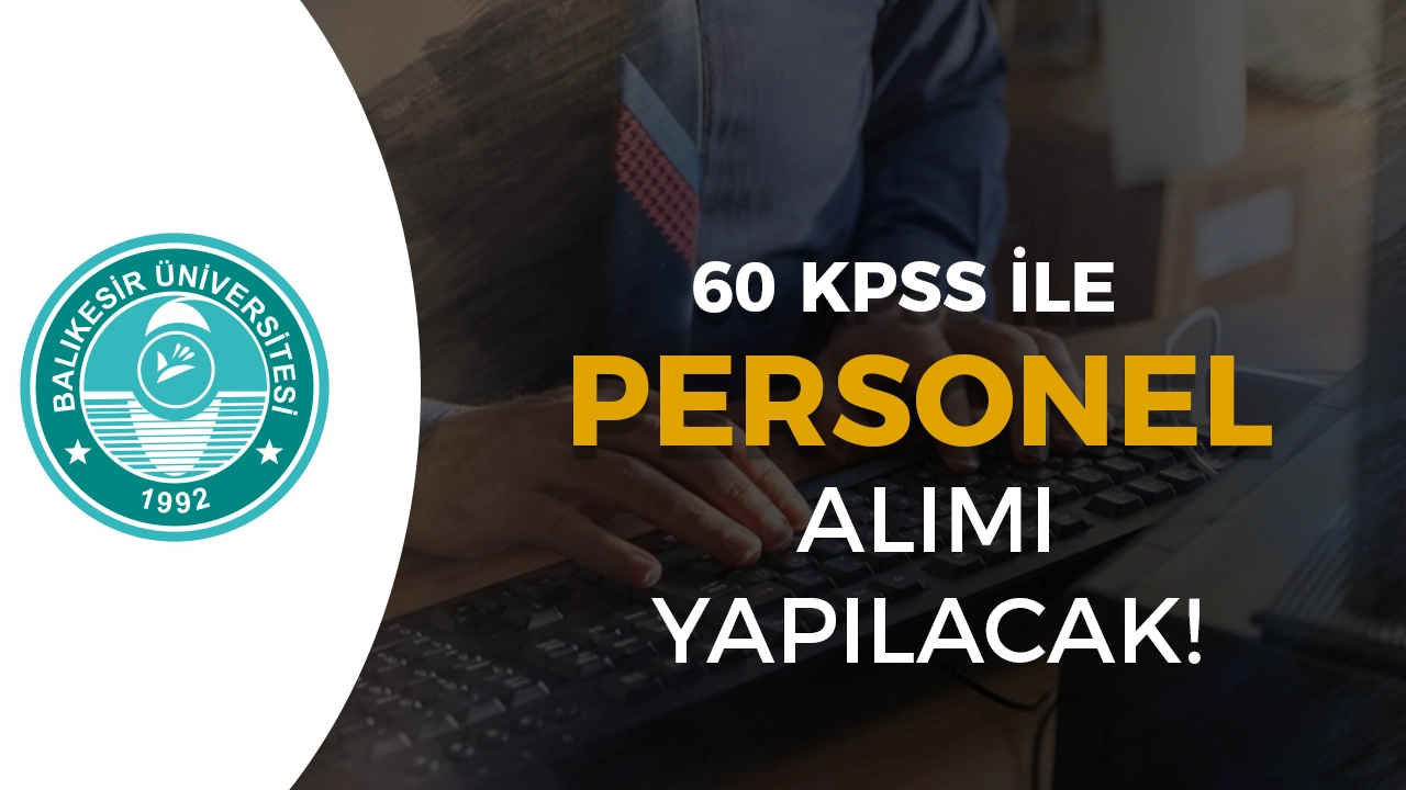 Balıkesir Üniversitesi 3 Sözleşmeli Personel Alımı İlanı Yayımlandı! (Mimar, Mühendis, Tekniker)