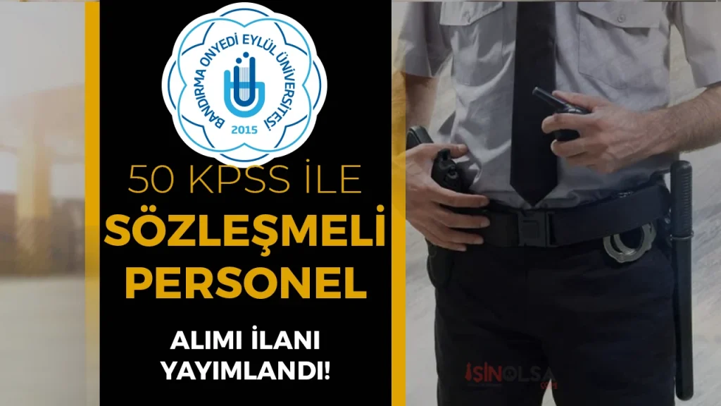 Bandırma Onyedi Eylül Üniversitesi 12 Personel Alımı- 50 KPSS İle 3 Bandırma Onyedi Eylül Üniversitesi 12 Personel Alımı- 50 KPSS İle