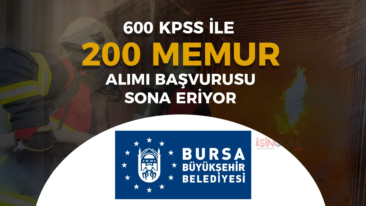 Bursa Büyükşehir Belediyesi 200 Memur Alımı Online Başvuru Sona Eriyor!