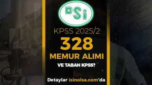 DSİ KPSS 2025/2 Tercih Kılavuzu İle 328 Memur Alımı VE TABAN KPSS