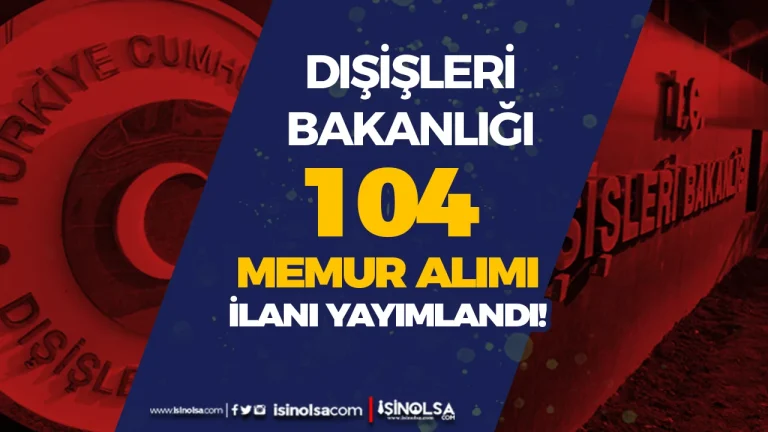 Dışişleri Bakanlığı 104 Aday Meslek Memuru Alımı 2026