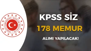 Dışişleri Bakanlığı KPSS’siz 178 Memur Alımı Yapacak