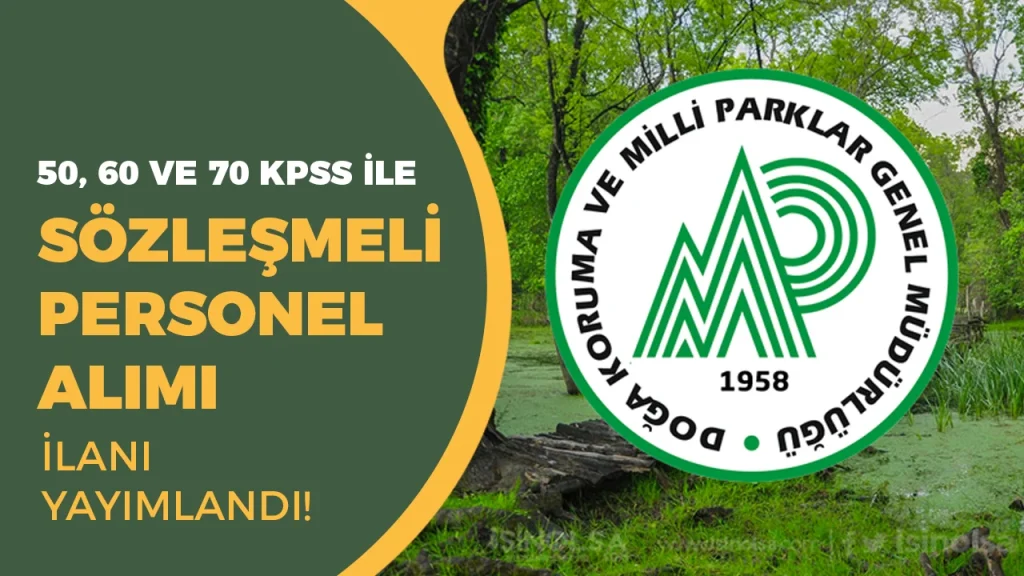Doğa Koruma ve Milli Parklar 20 Sözleşmeli Personel Alımı Yapacak 2 Doğa Koruma ve Milli Parklar 20 Sözleşmeli Personel Alımı Yapacak