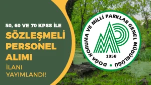 Doğa Koruma ve Milli Parklar 20 Sözleşmeli Personel Alımı Yapacak