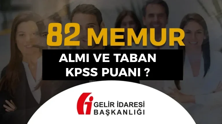 GİB KPSS 2025/2 İle 82 Memur Alımı ve Taban KPSS?