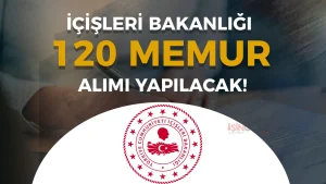 İçişleri Bakanlığı 120 Memur Alımı 2026 ( İl Planlama ve İçişleri Uzman Yardımcısı )